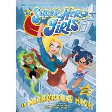 OVNI PRESS DC -JOVENES LECTORES - DC SUPER HERO GIRLS : EN METROPOLIS HIGH