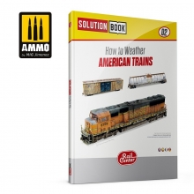 AMMO MIG JIMENEZ AMMOR1301 AMMO RAIL CENTER SOLUTION BOOK 02 COMO ENVEJECER TRENES AMERICANOS